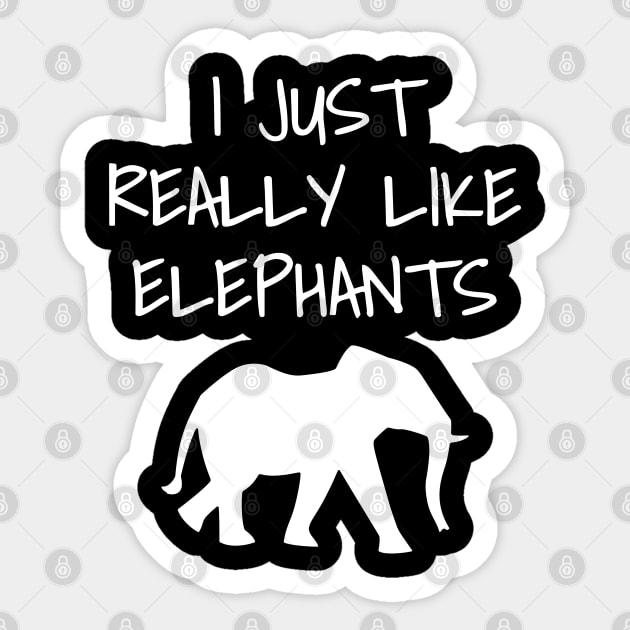 I Just Really Like Elephants Sticker by LunaMay